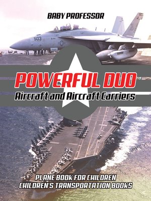 cover image of Powerful Duo--Aircraft and Aircraft Carriers--Plane Book for Children--Children's Transportation Books